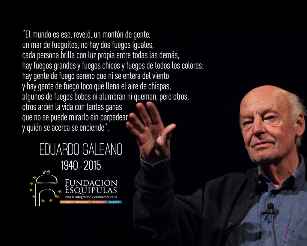 Nota Eduardo Galeano - Fundacion Esquipulas