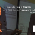 Rafael Correa: â€œEl Desarrollo como Proceso PolÃ­ticoâ€
