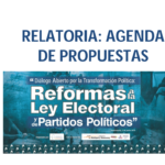 RelatorÃ­a: Agenda de Propuestas para la Reforma de la ley Electoral y de Partidos PolÃ­ticos