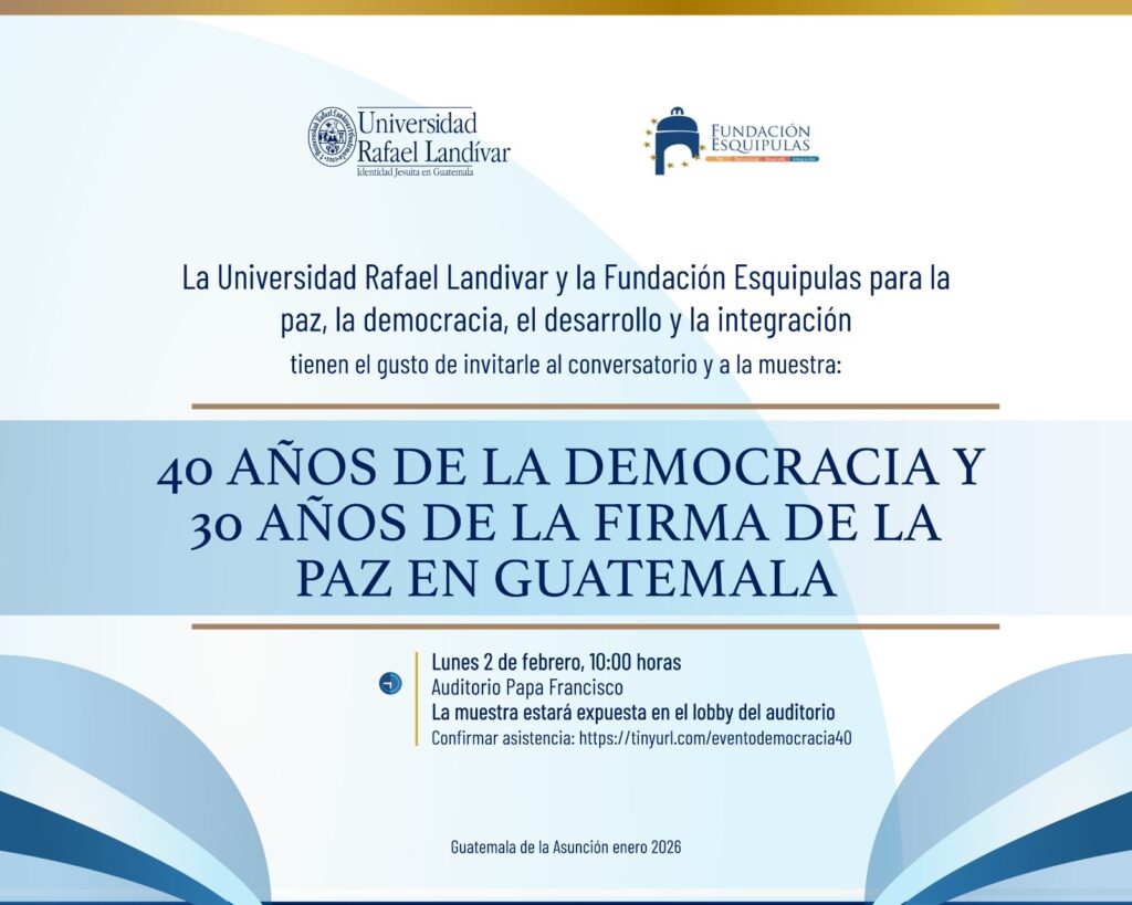 lunes 2 de febrero de 2026, a las 10:00 horas, en el Auditorio Papa Francisco de la Universidad Rafael Landívar.