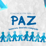 ComunicaciÃ³n para la Paz, Democracia, Desarrollo e IntegraciÃ³n.