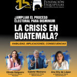 Ampliar el Proceso Electoral para Disminuir la Crisis en Guatemala