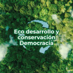 Ecodesarrollo, conservación democrácia
